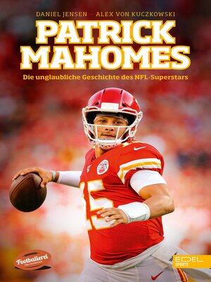 cover image of Patrick Mahomes--Die unglaubliche Geschichte des NFL-Superstars